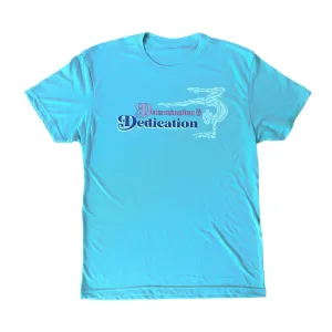 Determination & Dedication T-Shirt
