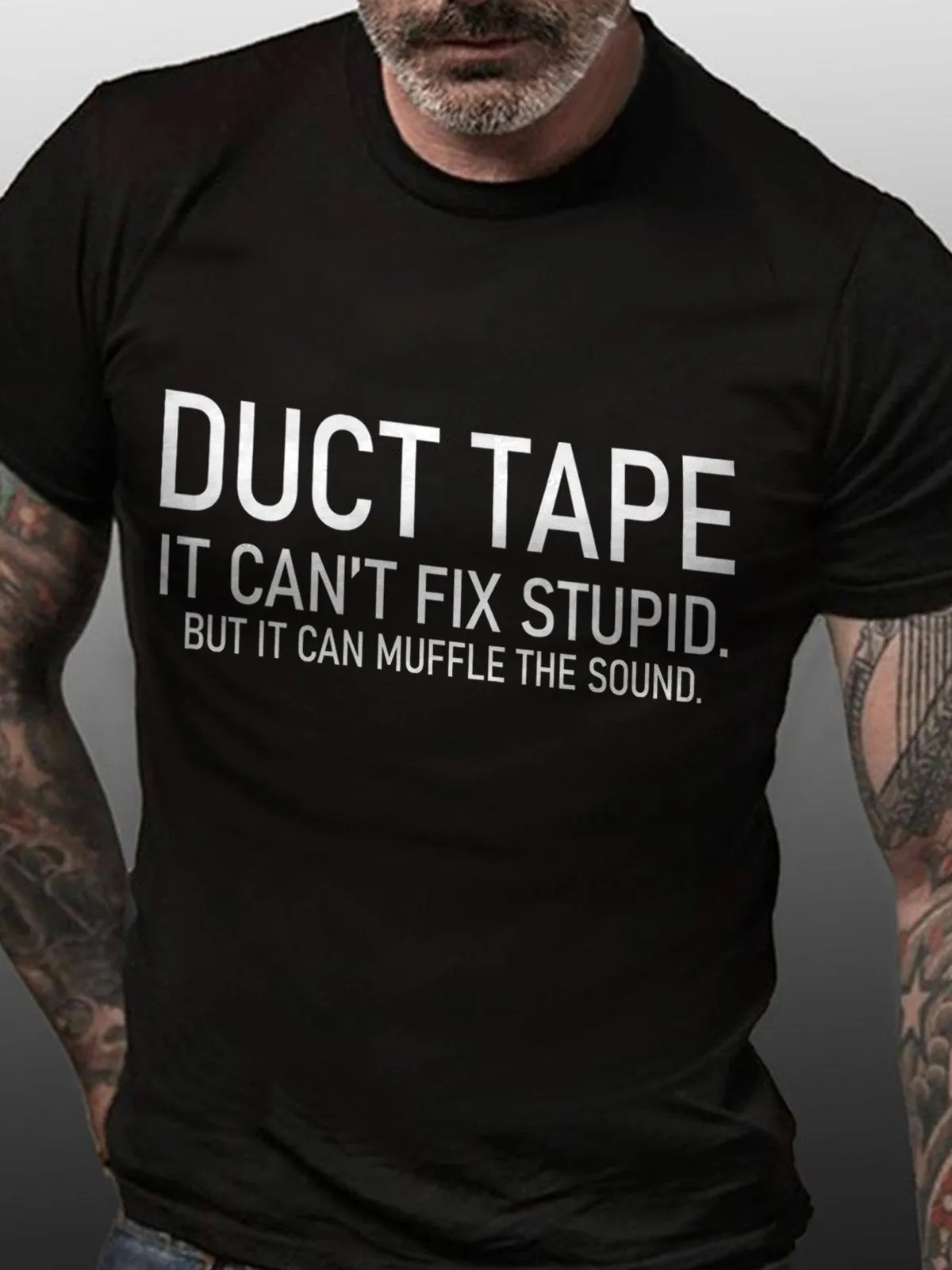 Duct Tape It Can't Fix Stupid But It Can Muffle The Sound Cotton Blends Crew Neck Short Sleeve T-shirt