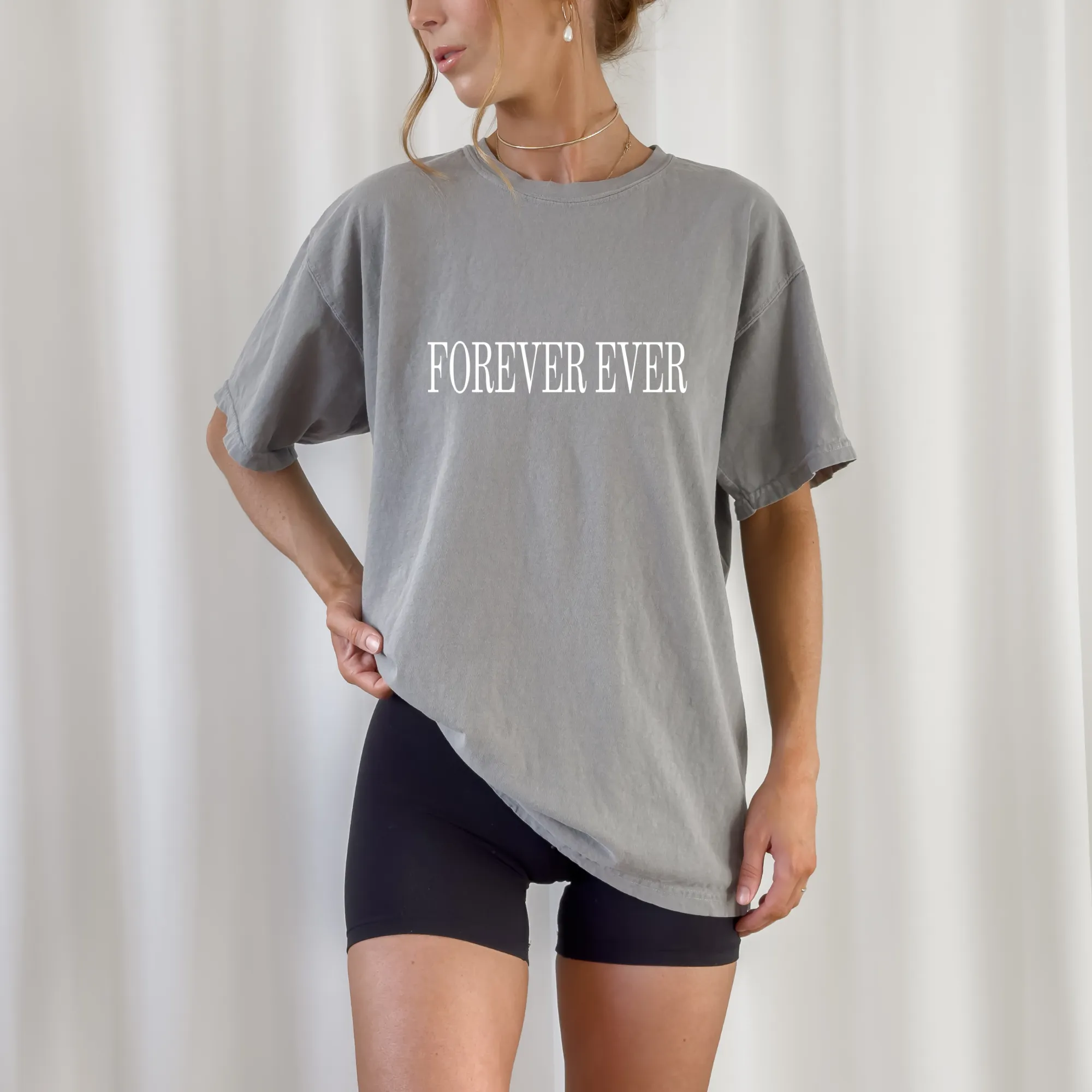 FOREVER EVER T SHIRT