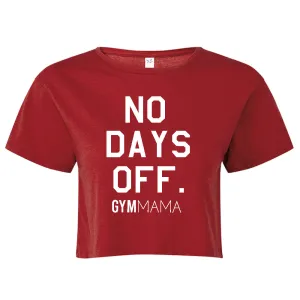Gym Mama No Days Off Crop Tee