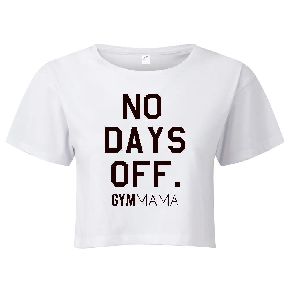 Gym Mama No Days Off Crop Tee