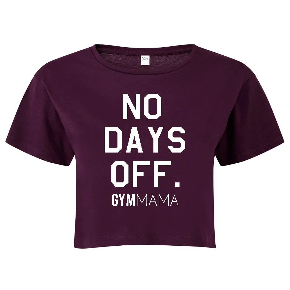 Gym Mama No Days Off Crop Tee