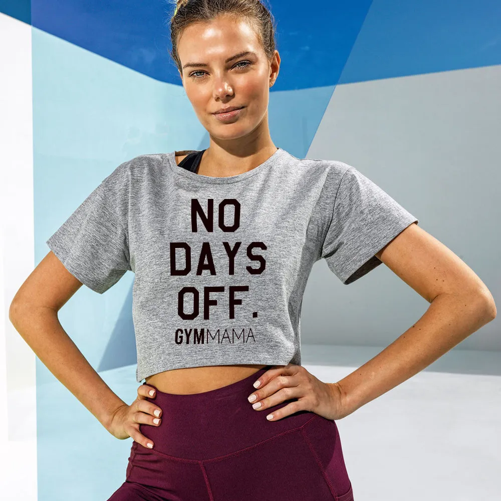 Gym Mama No Days Off Crop Tee