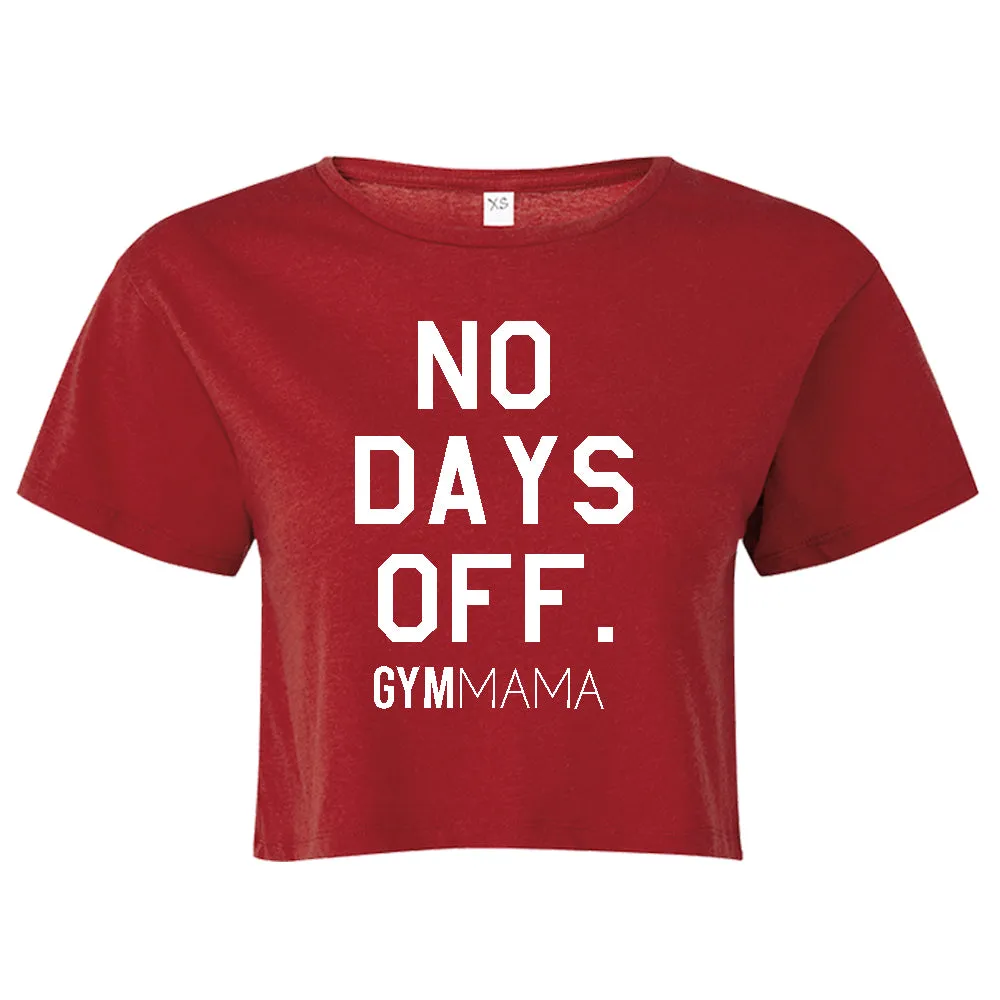 Gym Mama No Days Off Crop Tee