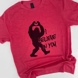 I Believe in You Bigfoot Tee