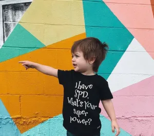I Have SPD What’s Your Superpower Kids Tee Or Bodysuit