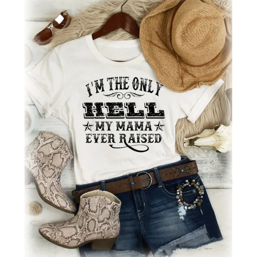 I'm the Only He$$ Graphic T