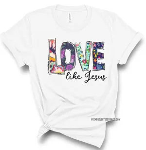 Love Like Jesus Tee