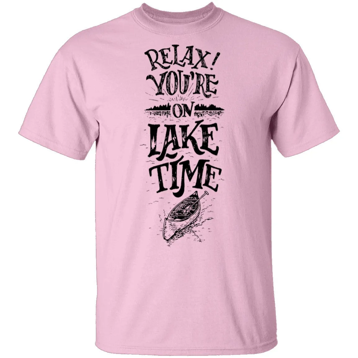 Relax You're On Lake Time T-Shirt