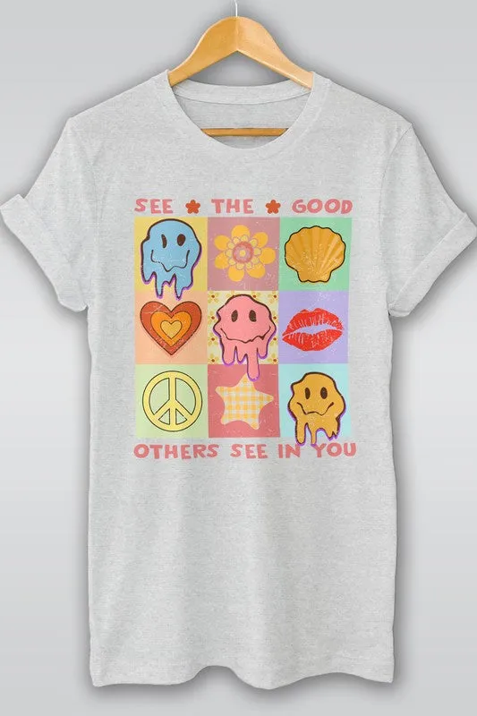 See the Good Others See in You Graphic Tee