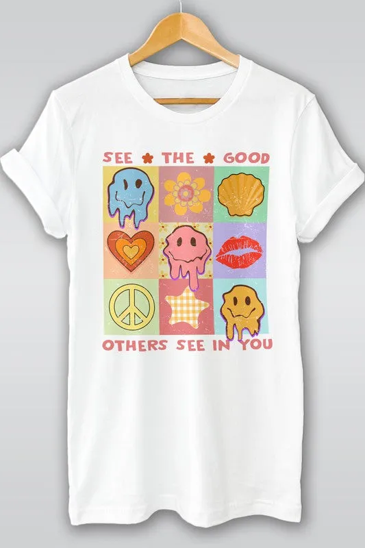 See the Good Others See in You Graphic Tee