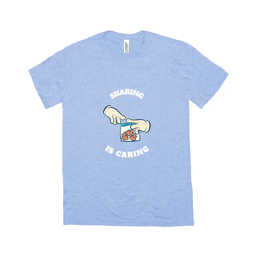 Sharing Is Caring - Unisex T-Shirt