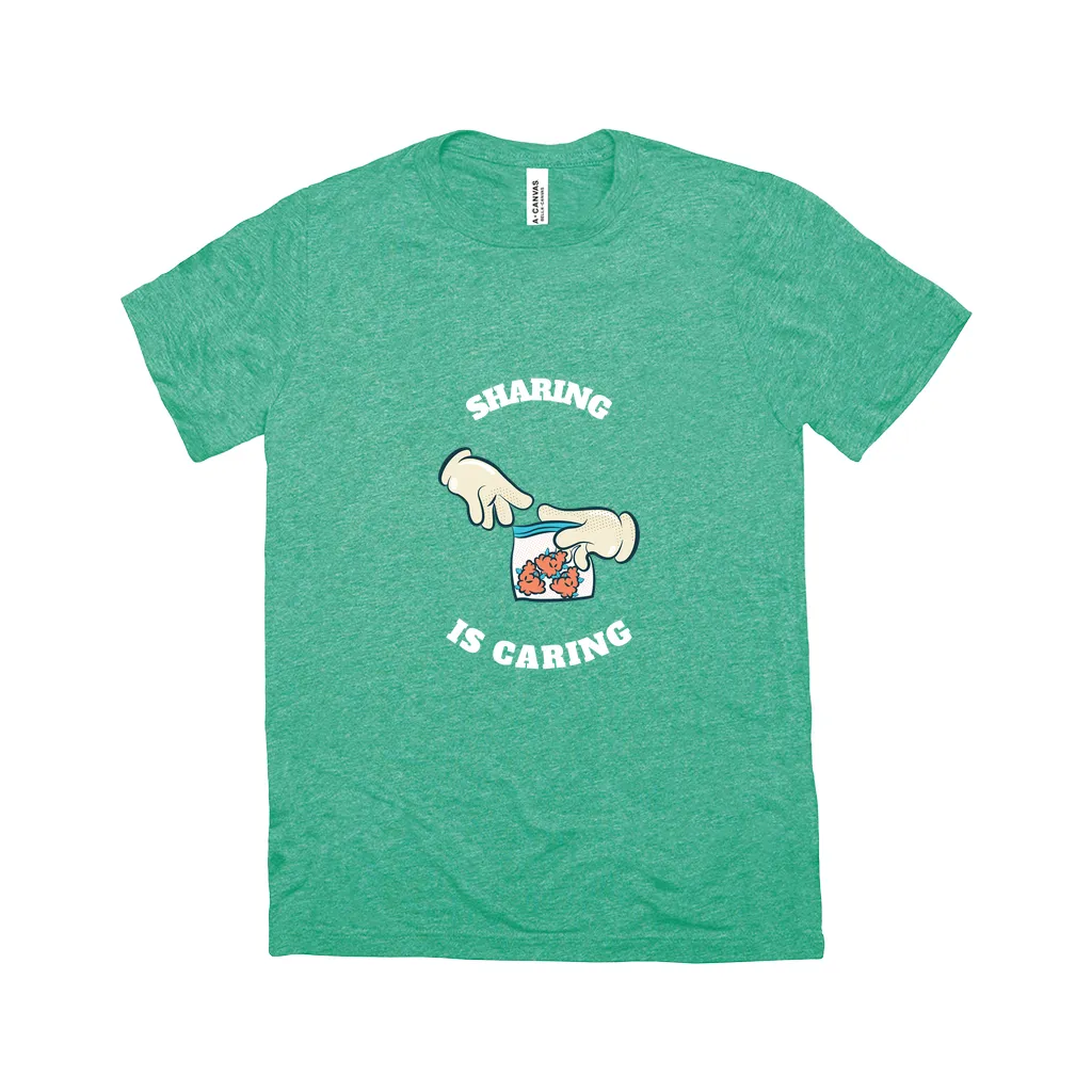 Sharing Is Caring - Unisex T-Shirt