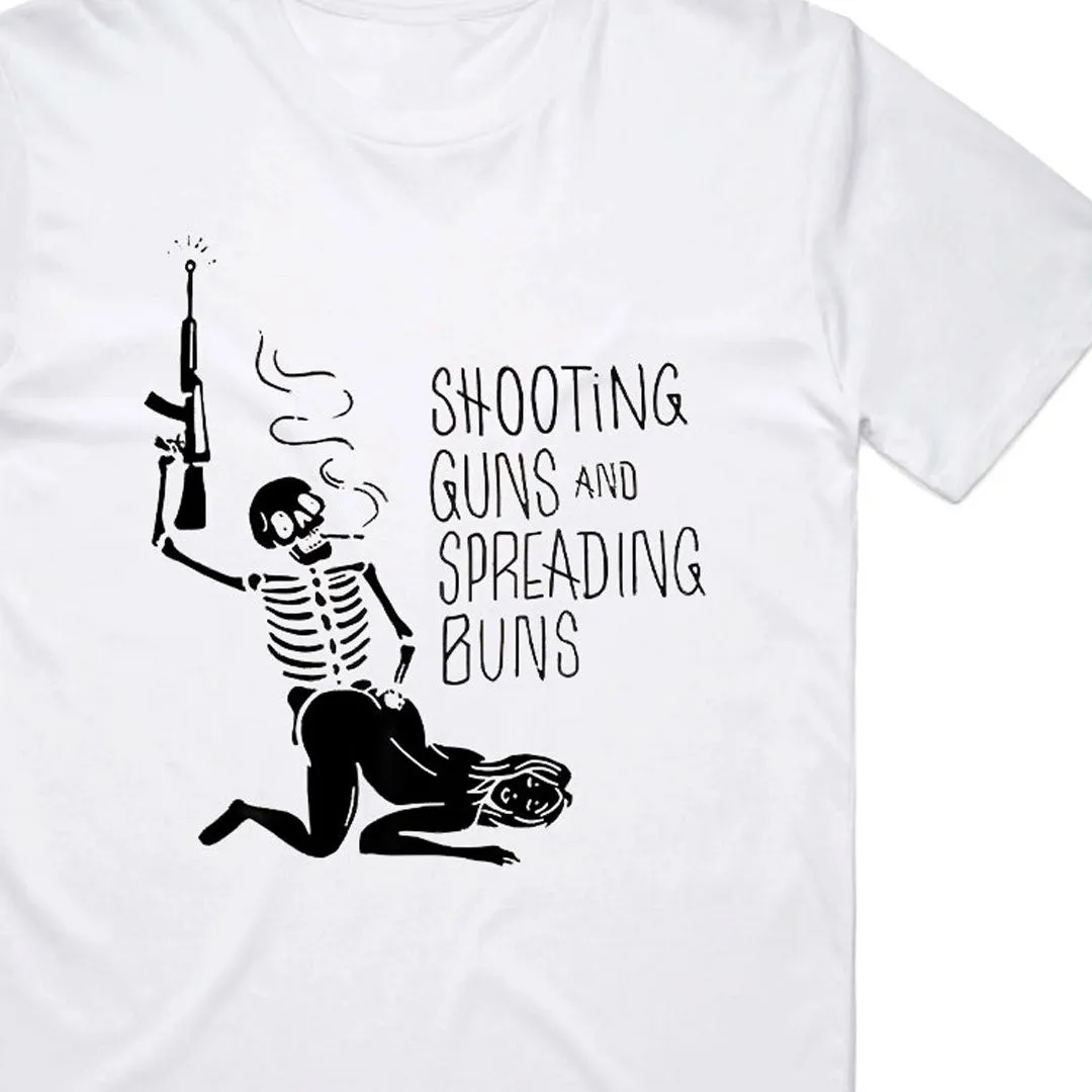 Shooting Guns and Spreading Buns T-Shirt