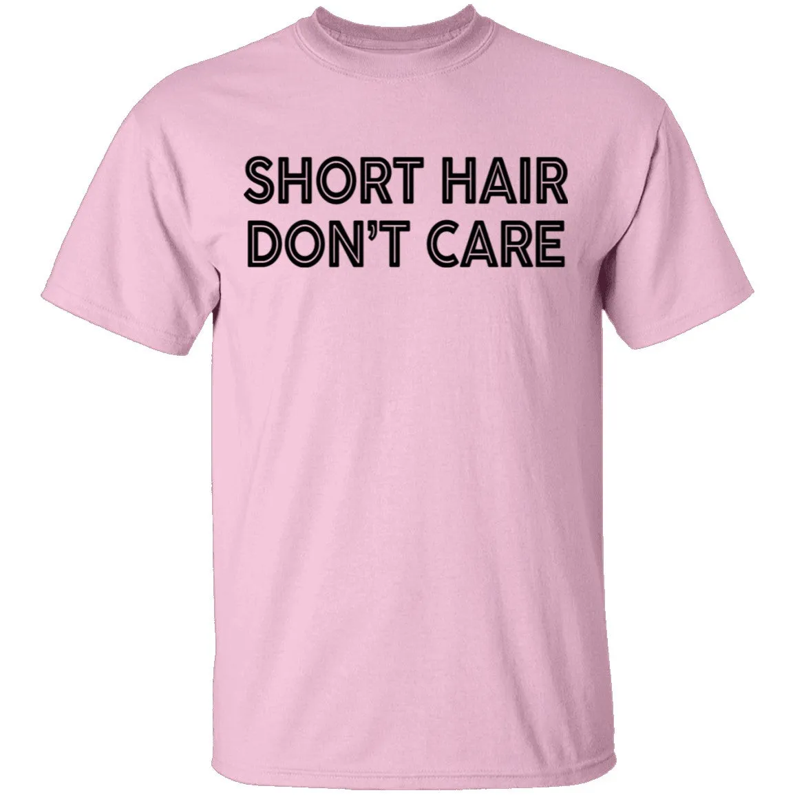 Short Hair Don't Care T-Shirt