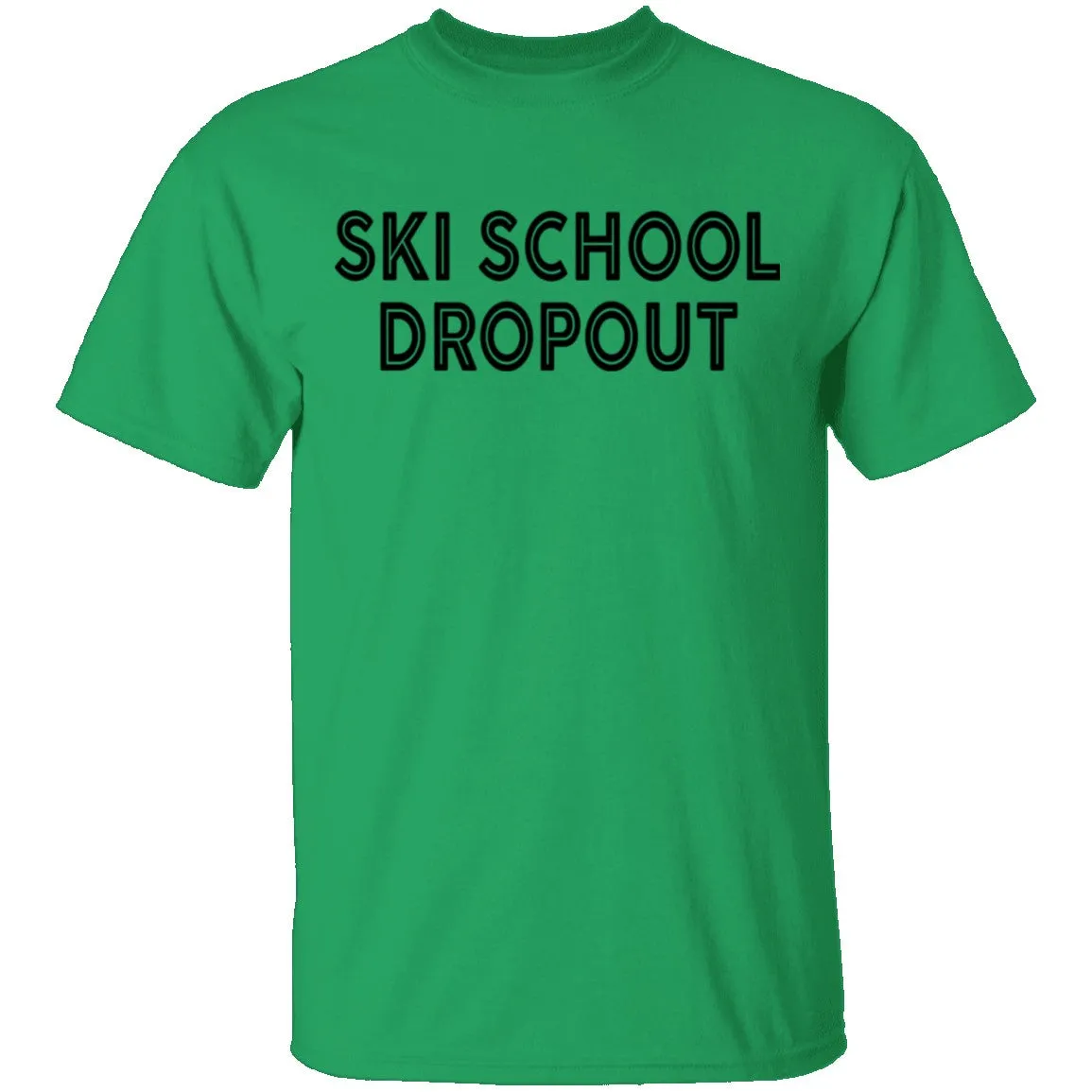 Ski School Dropout T-Shirt