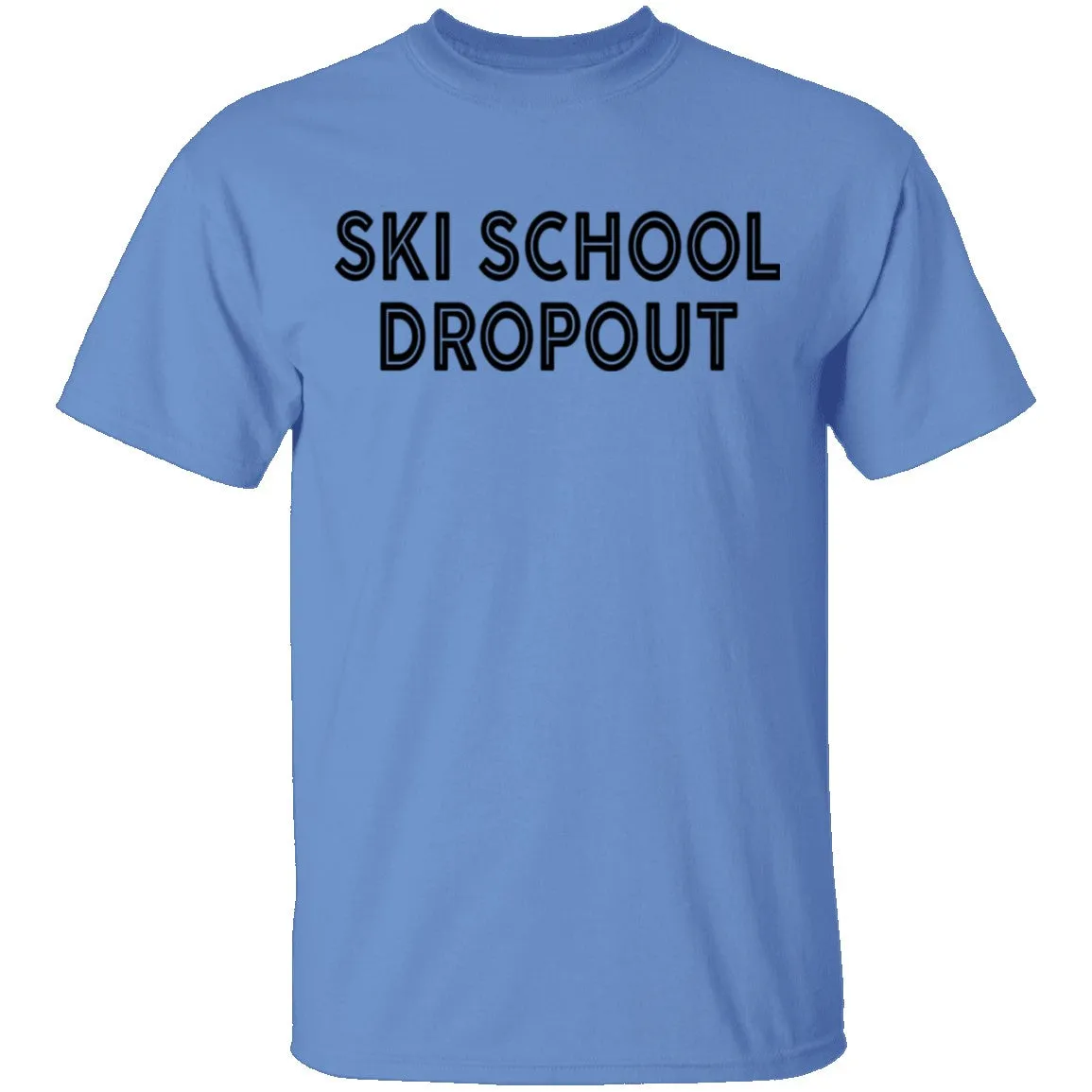 Ski School Dropout T-Shirt