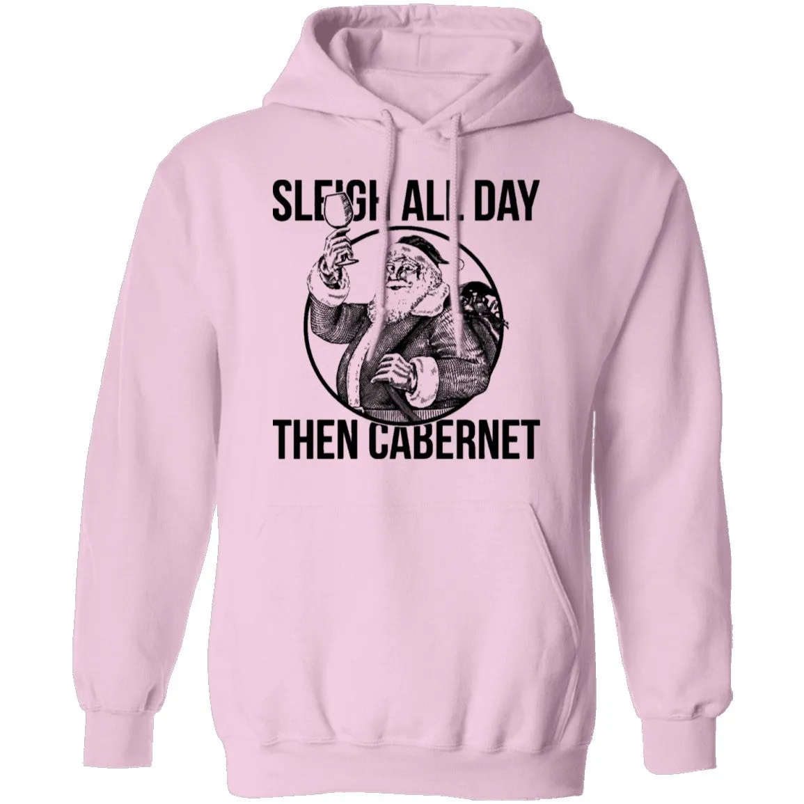 Sleigh All Day Then Cabernet T-Shirt