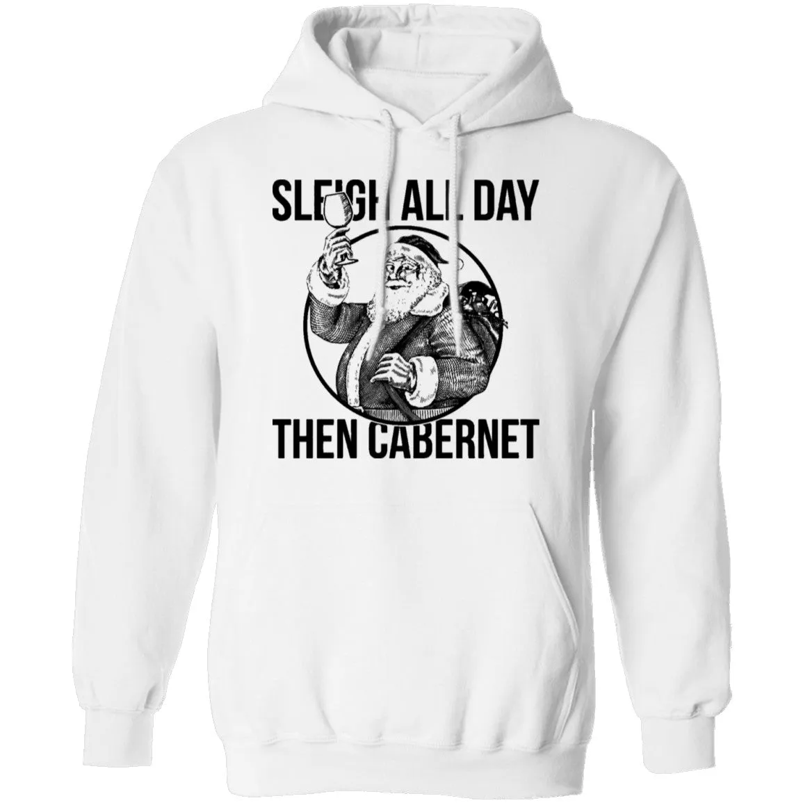 Sleigh All Day Then Cabernet T-Shirt