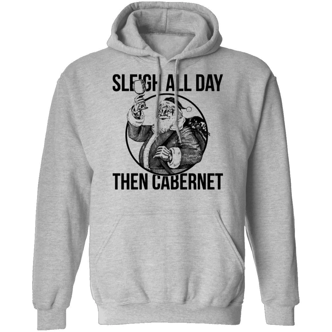 Sleigh All Day Then Cabernet T-Shirt