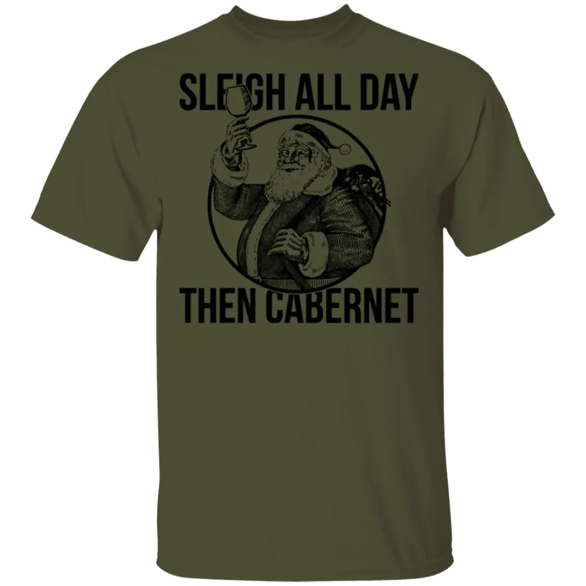 Sleigh All Day Then Cabernet T-Shirt