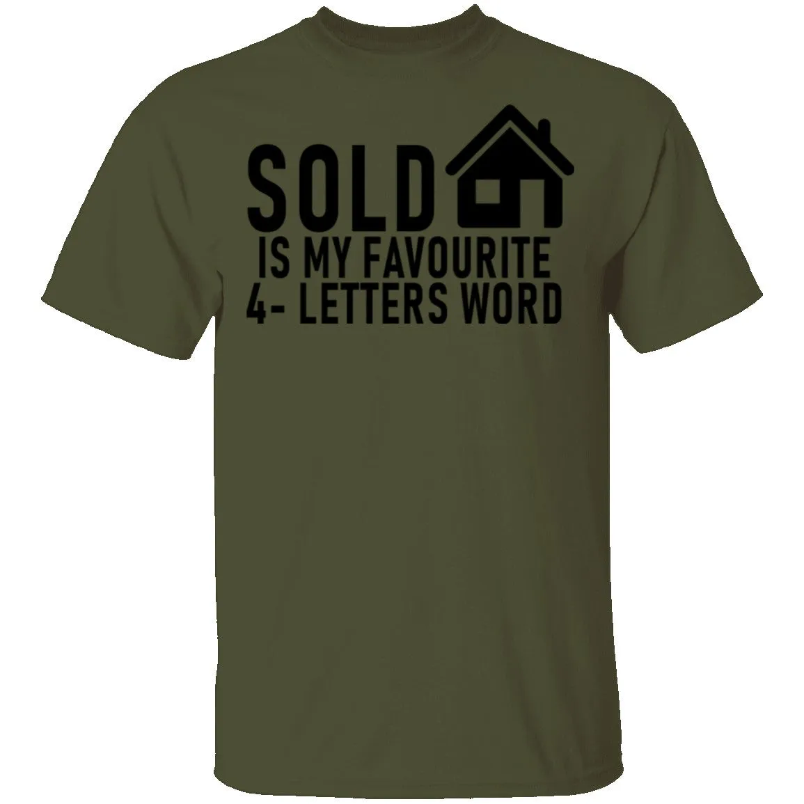 Sold Is My Favourite 4 - Letters Word T-Shirt
