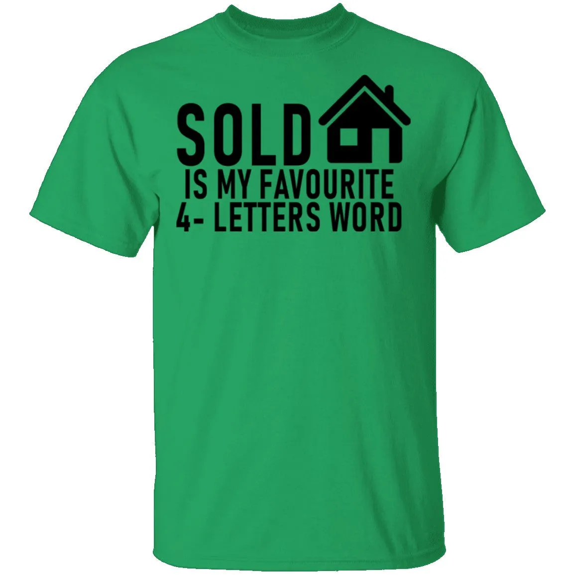 Sold Is My Favourite 4 - Letters Word T-Shirt