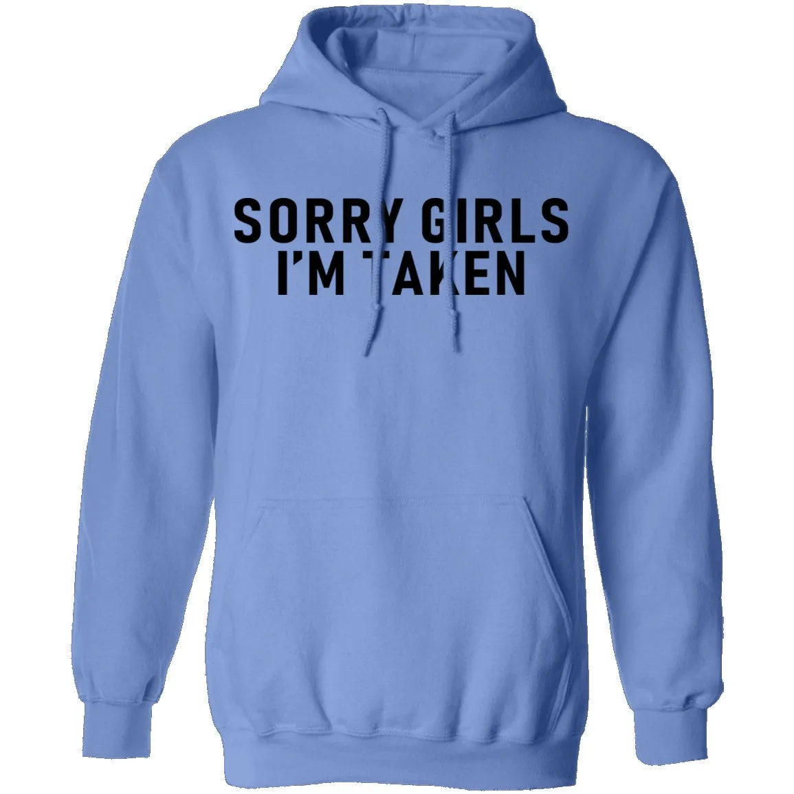 Sorry Girls I'm Taken T-Shirt