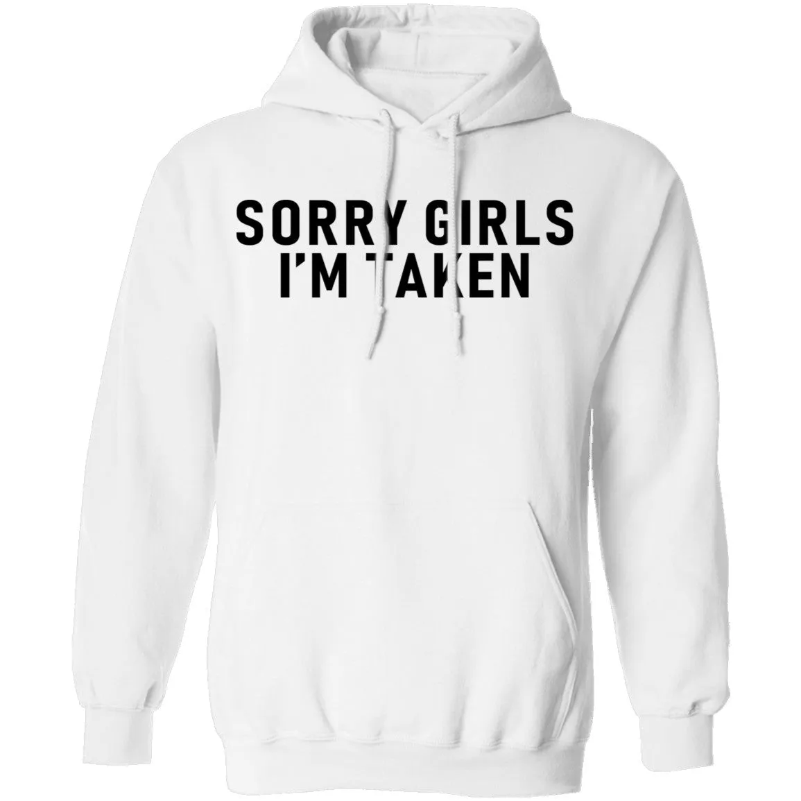 Sorry Girls I'm Taken T-Shirt