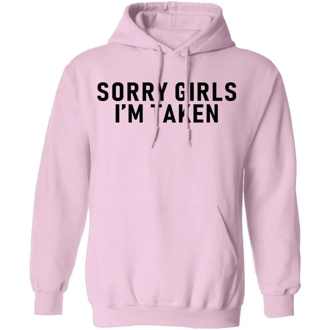 Sorry Girls I'm Taken T-Shirt
