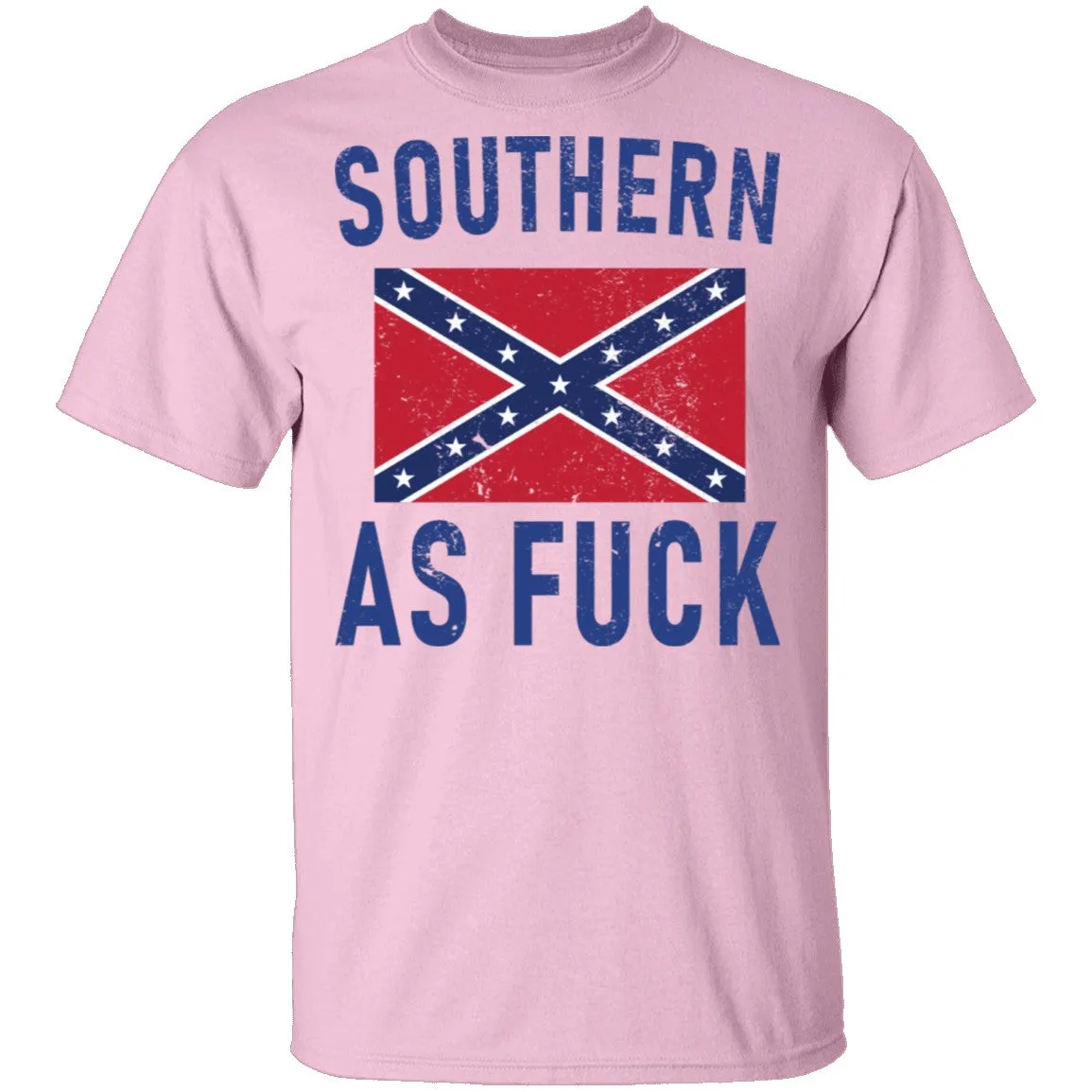 Southern As Fuck T-Shirt