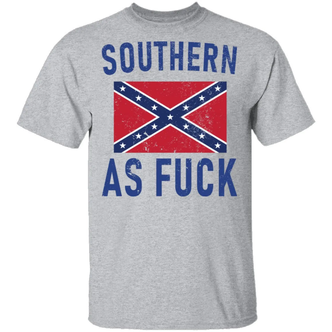 Southern As Fuck T-Shirt