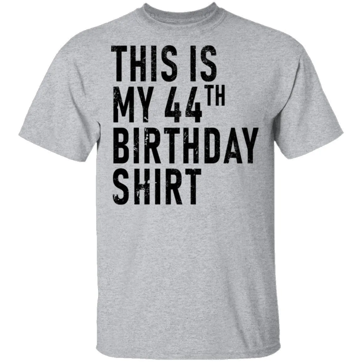 This Is My 44th Birthday Shirt T-Shirt