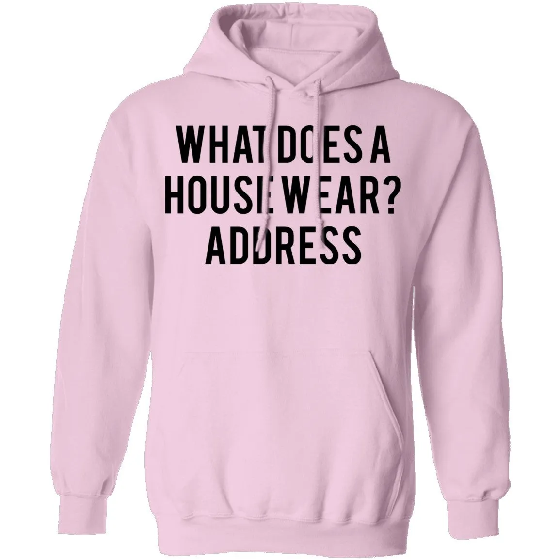 What Does a House Wear Joke T-Shirt