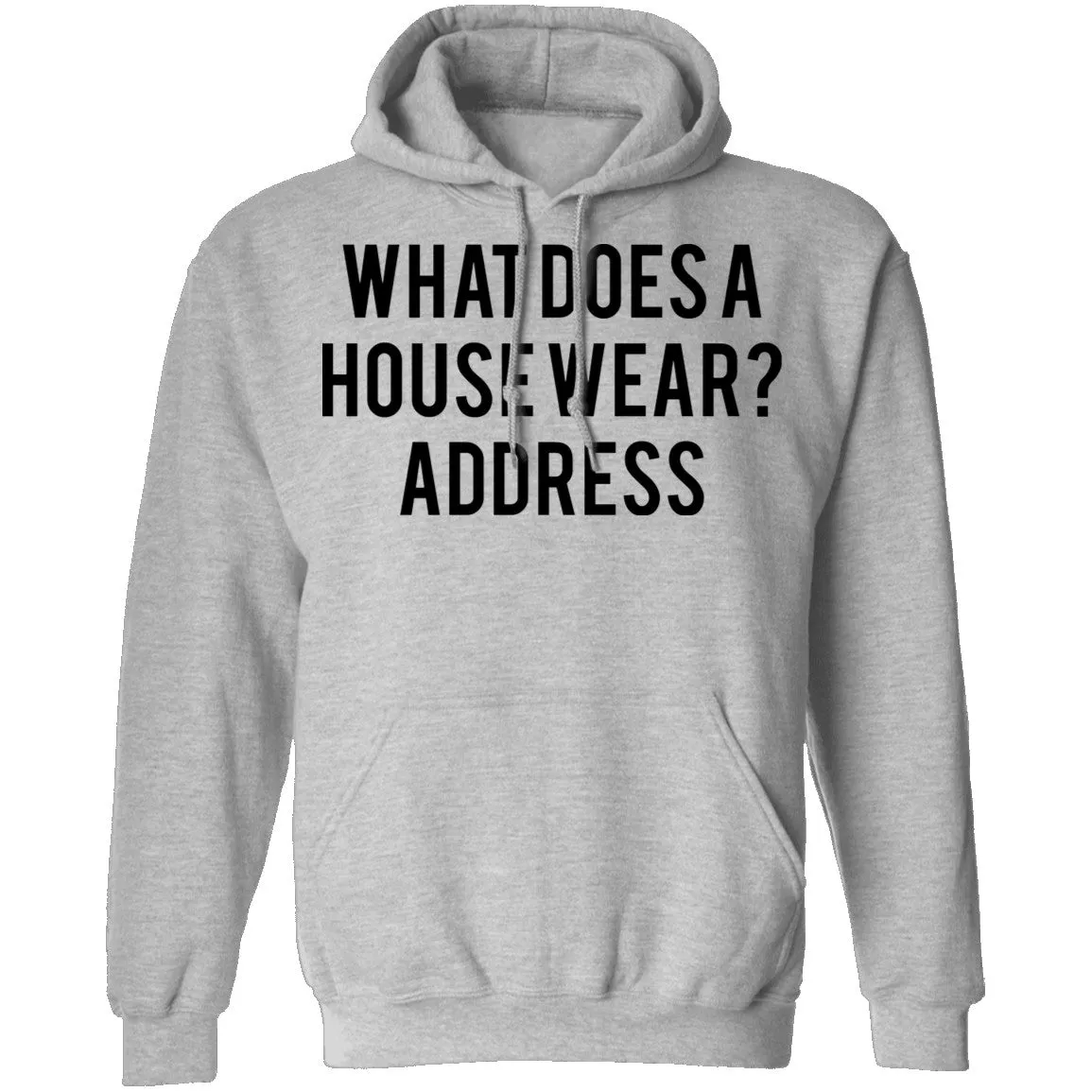 What Does a House Wear Joke T-Shirt