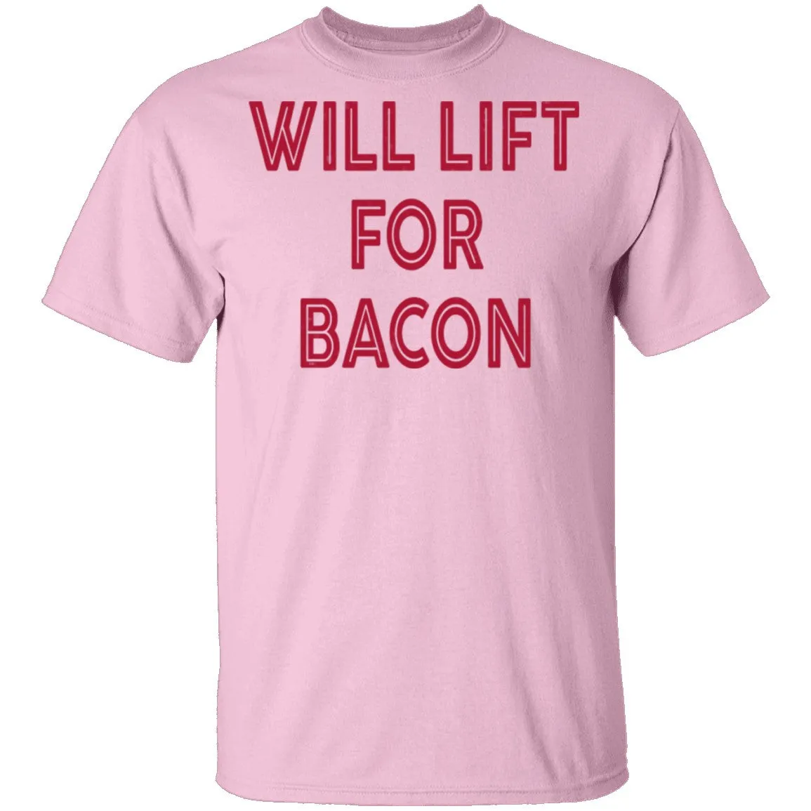 Will Lift for Bacon T-Shirt