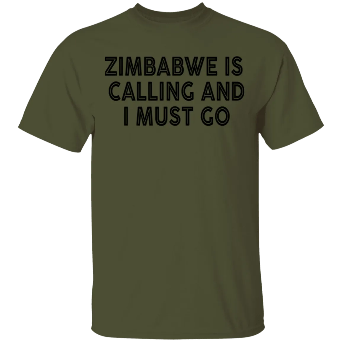 Zimbabwe Is Calling And I Must Go T-Shirt